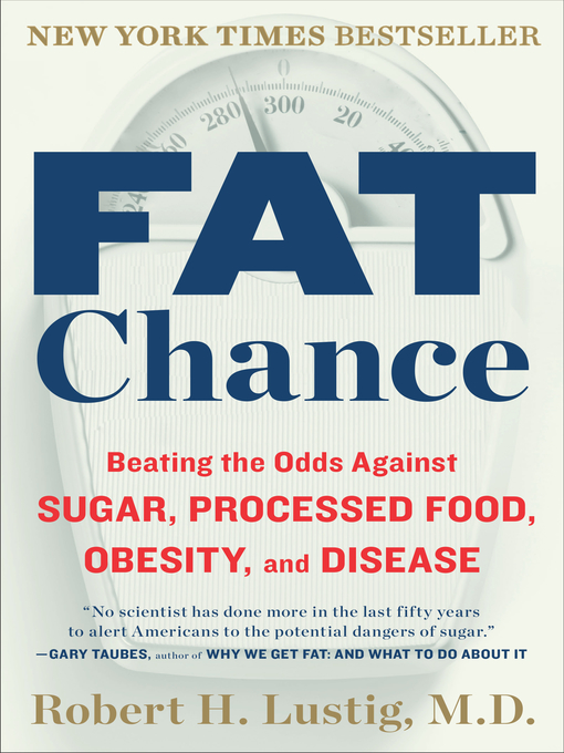 Title details for Fat Chance by Robert H. Lustig - Available